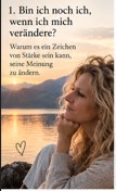 Warum es ein Zeichen von Stärke sein kann, seine Meinung zu ändern